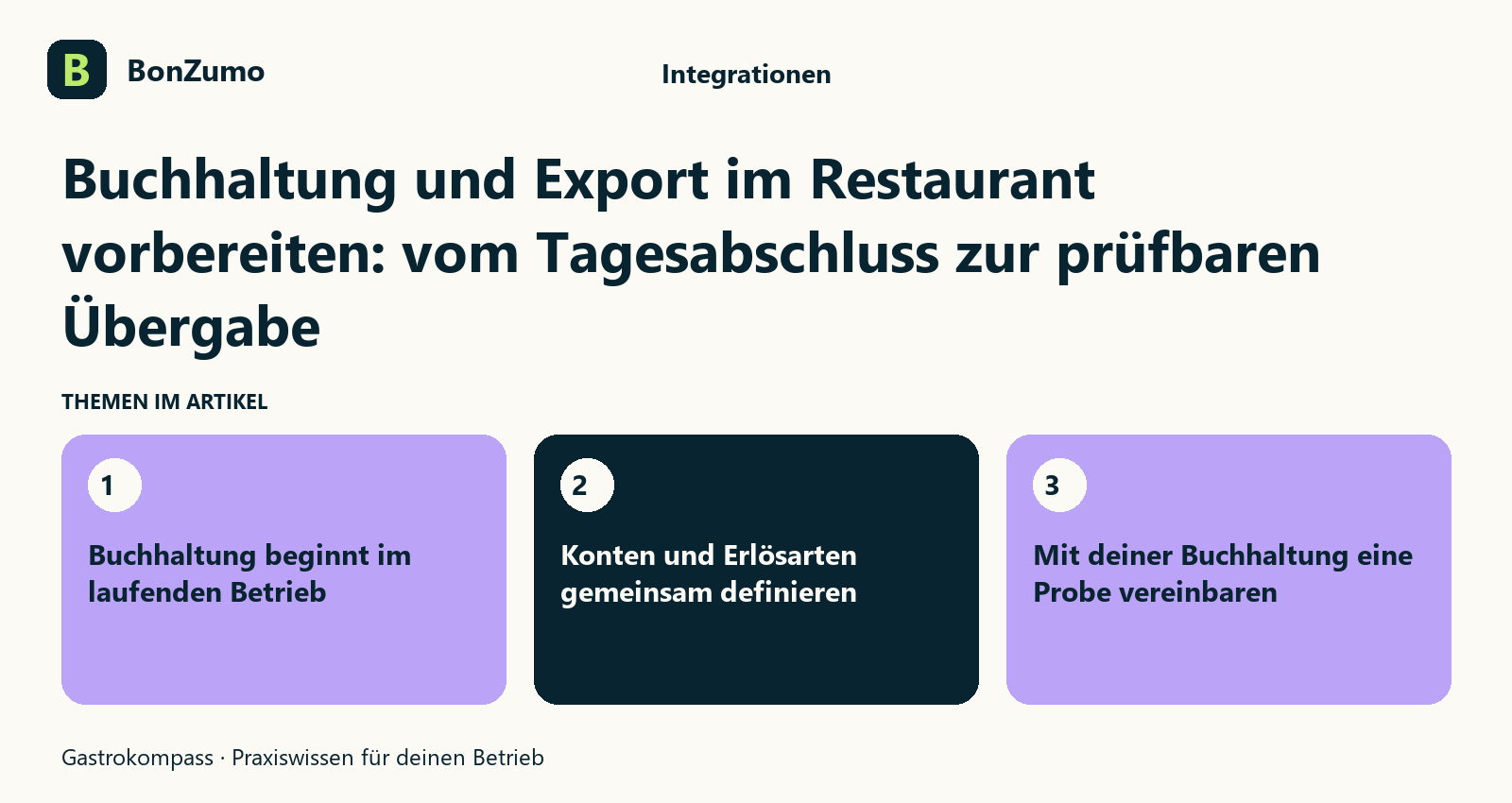Themenübersicht zu Buchhaltung und Export im Restaurant vorbereiten: vom Tagesabschluss zur prüfbaren Übergabe: Buchhaltung beginnt im laufenden Betrieb; Konten und Erlösarten gemeinsam definieren; Mit deiner Buchhaltung eine Probe vereinbaren