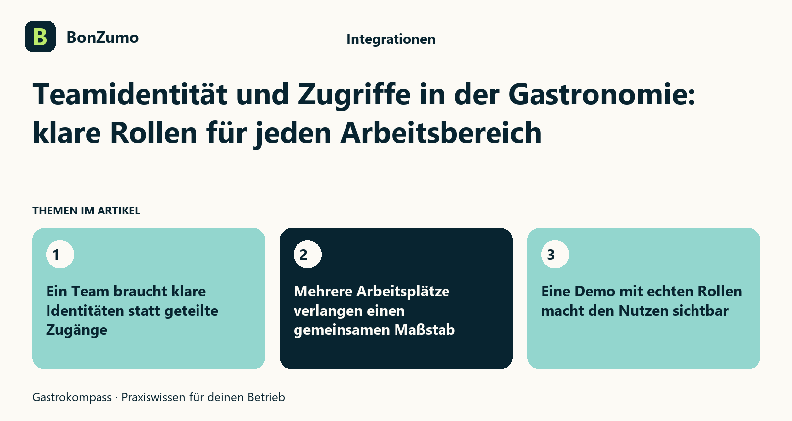 Themenübersicht zu Teamidentität und Zugriffe in der Gastronomie: klare Rollen für jeden Arbeitsbereich: Ein Team braucht klare Identitäten statt geteilte Zugänge; Mehrere Arbeitsplätze verlangen einen gemeinsamen Maßstab; Eine Demo mit echten Rollen macht den Nutzen sichtbar