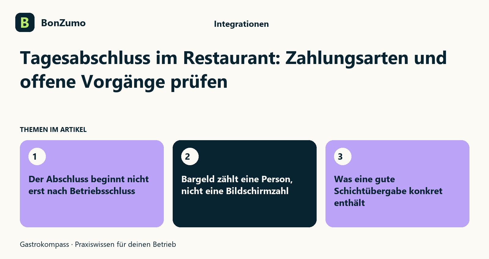 Themenübersicht zu Tagesabschluss im Restaurant: Zahlungsarten und offene Vorgänge prüfen: Der Abschluss beginnt nicht erst nach Betriebsschluss; Bargeld zählt eine Person, nicht eine Bildschirmzahl; Was eine gute Schichtübergabe konkret enthält