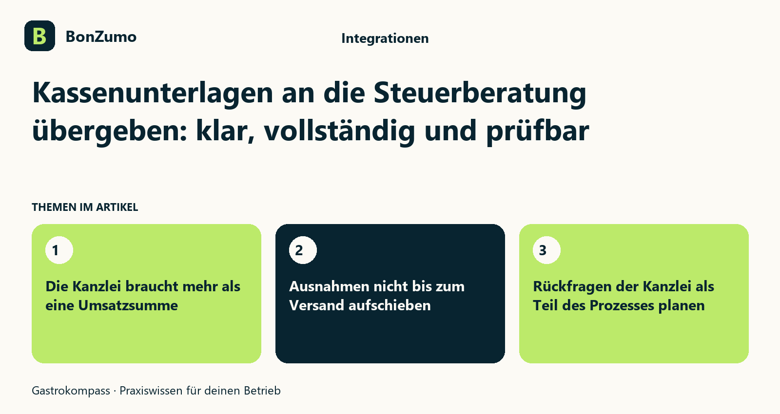 Themenübersicht zu Kassenunterlagen an die Steuerberatung übergeben: klar, vollständig und prüfbar: Die Kanzlei braucht mehr als eine Umsatzsumme; Ausnahmen nicht bis zum Versand aufschieben; Rückfragen der Kanzlei als Teil des Prozesses planen