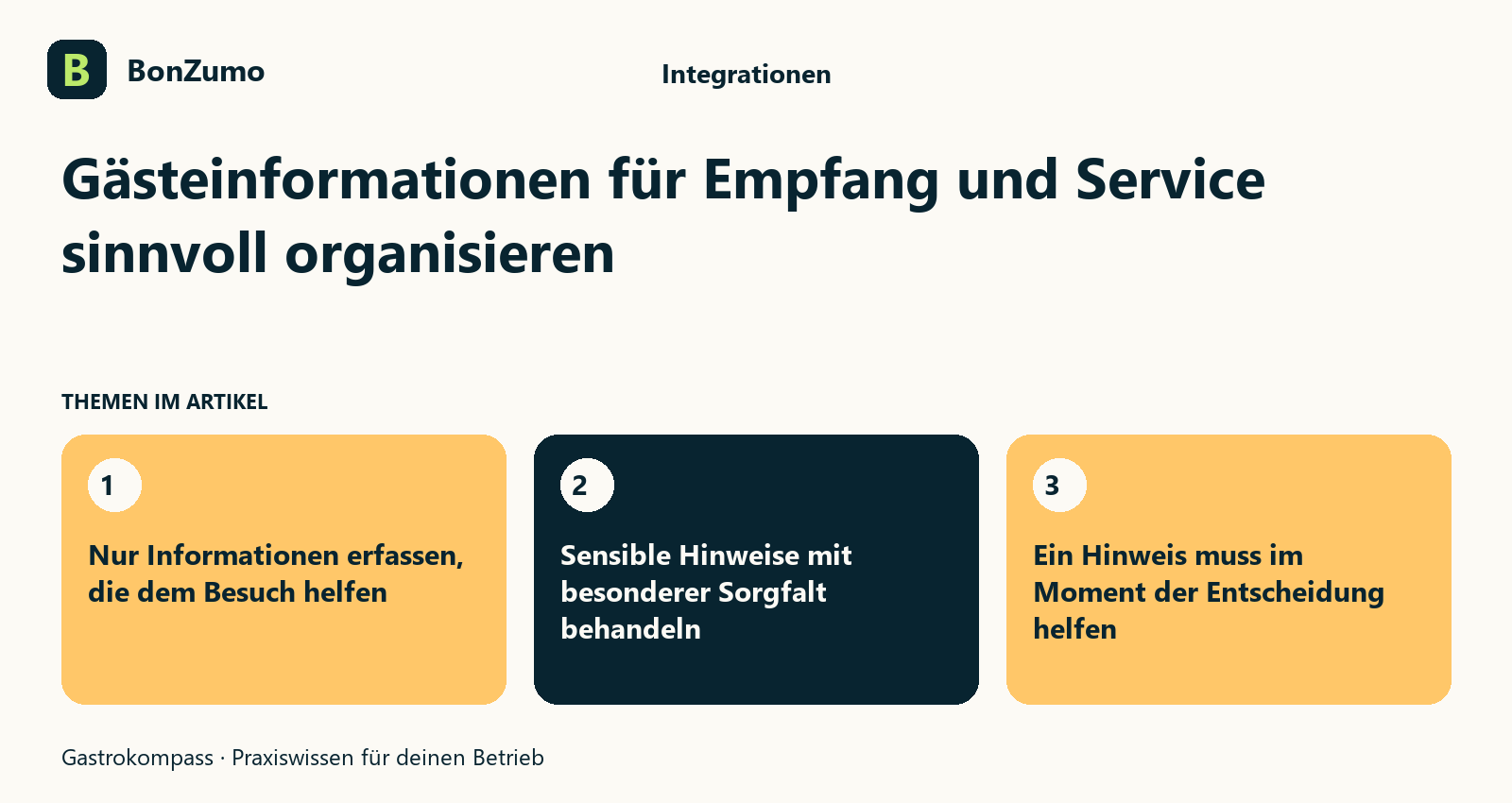 Themenübersicht zu Gästeinformationen für Empfang und Service sinnvoll organisieren: Nur Informationen erfassen, die dem Besuch helfen; Sensible Hinweise mit besonderer Sorgfalt behandeln; Ein Hinweis muss im Moment der Entscheidung helfen