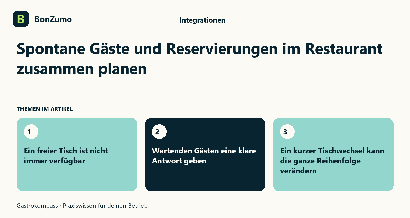 Themenübersicht zu Spontane Gäste und Reservierungen im Restaurant zusammen planen: Ein freier Tisch ist nicht immer verfügbar; Wartenden Gästen eine klare Antwort geben; Ein kurzer Tischwechsel kann die ganze Reihenfolge verändern