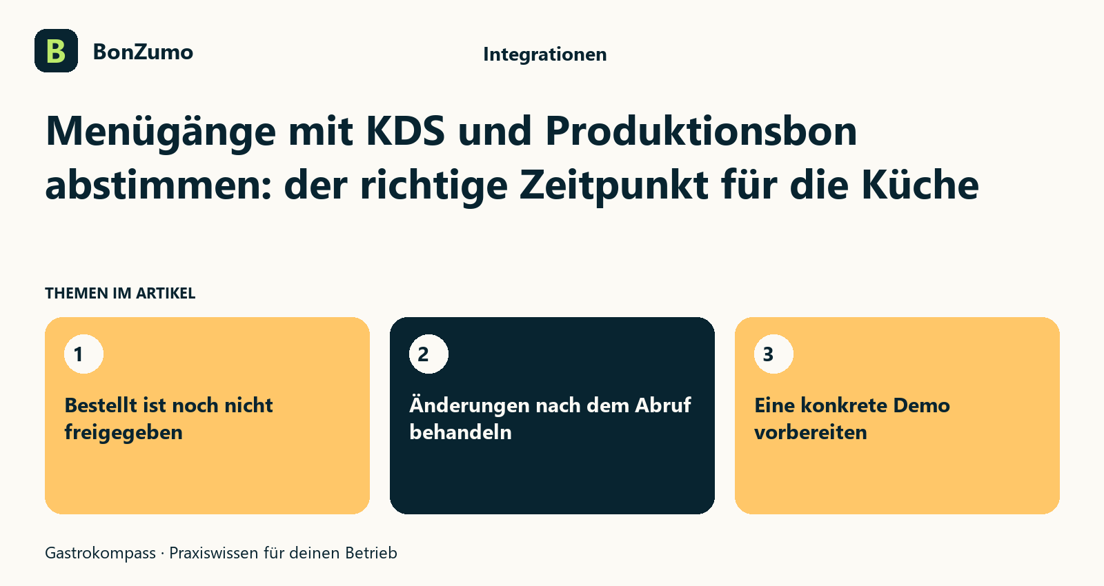 Themenübersicht zu Menügänge mit KDS und Produktionsbon abstimmen: der richtige Zeitpunkt für die Küche: Bestellt ist noch nicht freigegeben; Änderungen nach dem Abruf behandeln; Eine konkrete Demo vorbereiten