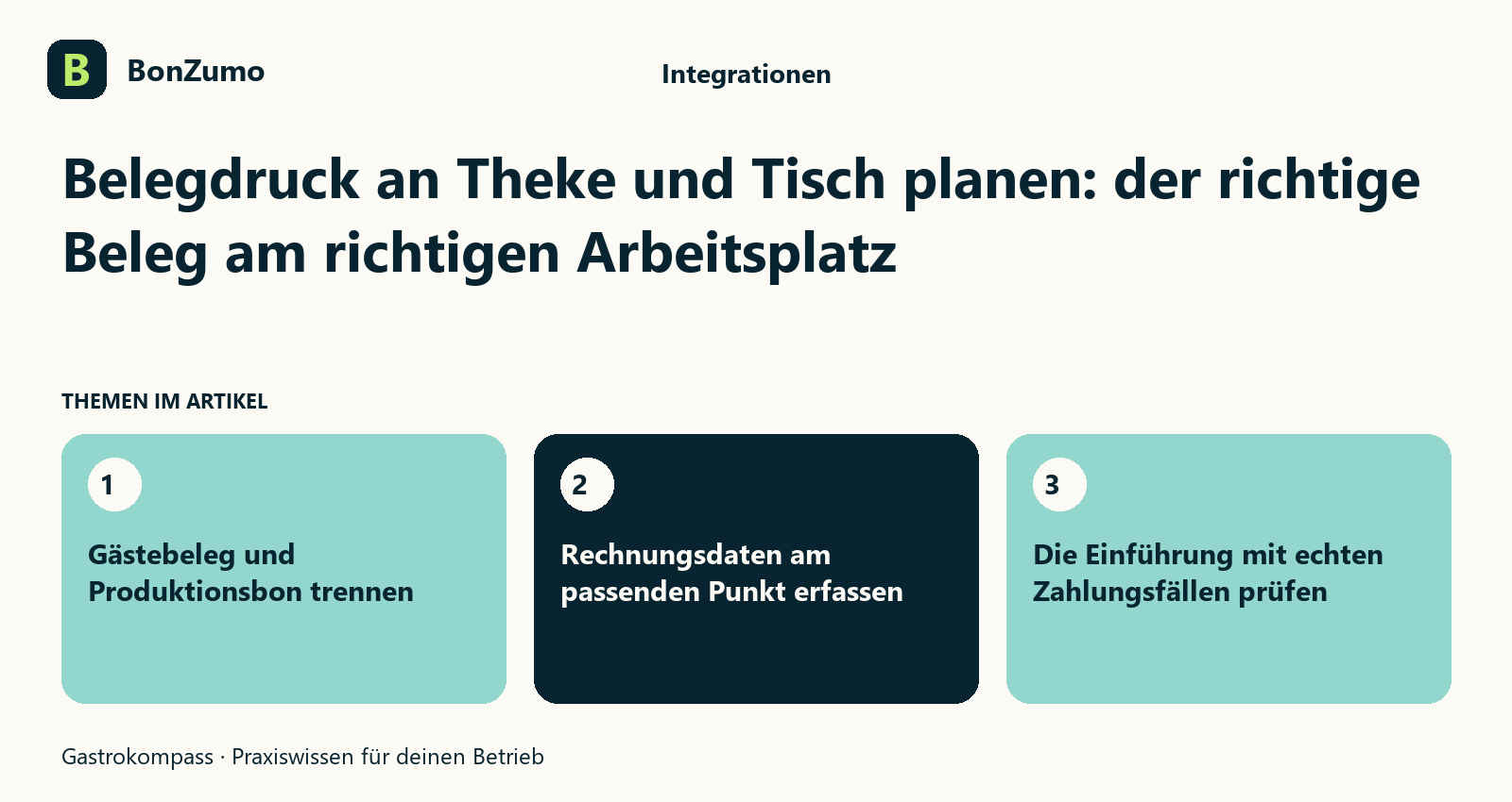 Themenübersicht zu Belegdruck an Theke und Tisch planen: der richtige Beleg am richtigen Arbeitsplatz: Gästebeleg und Produktionsbon trennen; Rechnungsdaten am passenden Punkt erfassen; Die Einführung mit echten Zahlungsfällen prüfen