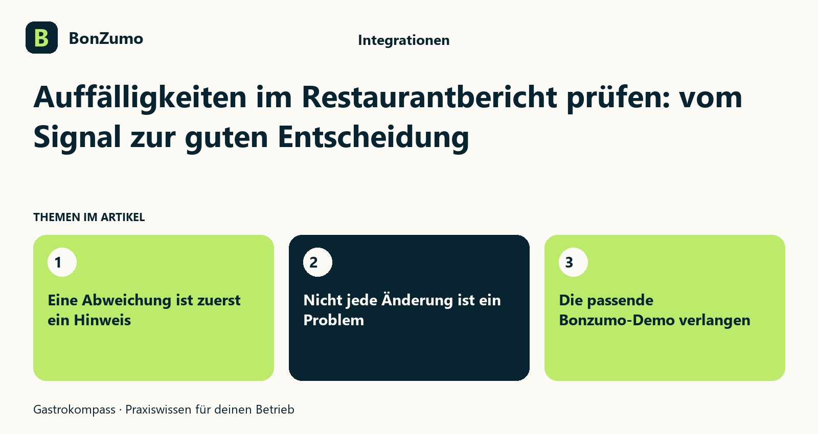 Themenübersicht zu Auffälligkeiten im Restaurantbericht prüfen: vom Signal zur guten Entscheidung: Eine Abweichung ist zuerst ein Hinweis; Nicht jede Änderung ist ein Problem; Die passende Bonzumo-Demo verlangen