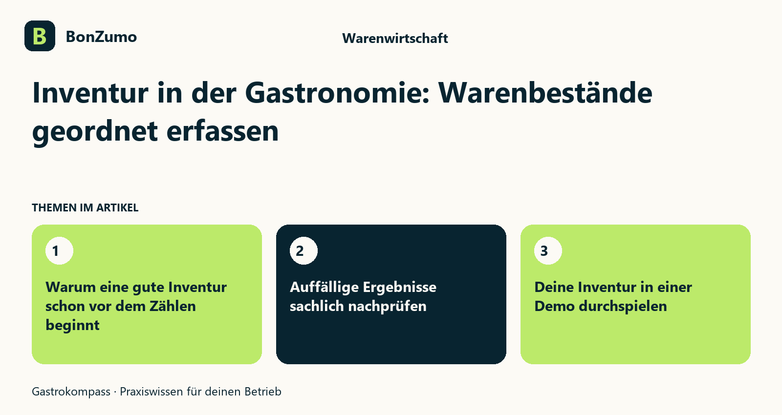 Themenübersicht zu Inventur in der Gastronomie: Warenbestände geordnet erfassen: Warum eine gute Inventur schon vor dem Zählen beginnt; Auffällige Ergebnisse sachlich nachprüfen; Deine Inventur in einer Demo durchspielen