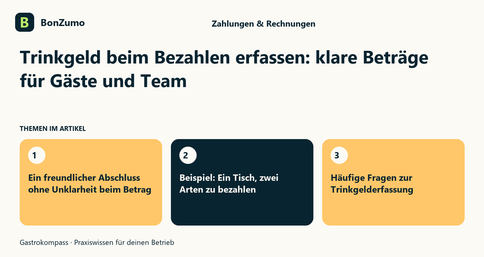 Themenübersicht zu Trinkgeld beim Bezahlen erfassen: klare Beträge für Gäste und Team: Ein freundlicher Abschluss ohne Unklarheit beim Betrag; Beispiel: Ein Tisch, zwei Arten zu bezahlen; Häufige Fragen zur Trinkgelderfassung