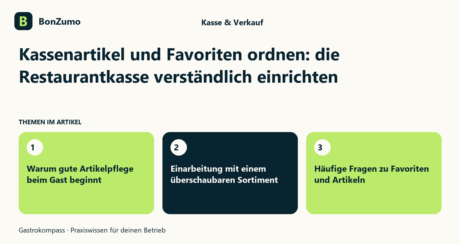 Themenübersicht zu Kassenartikel und Favoriten ordnen: die Restaurantkasse verständlich einrichten: Warum gute Artikelpflege beim Gast beginnt; Einarbeitung mit einem überschaubaren Sortiment; Häufige Fragen zu Favoriten und Artikeln