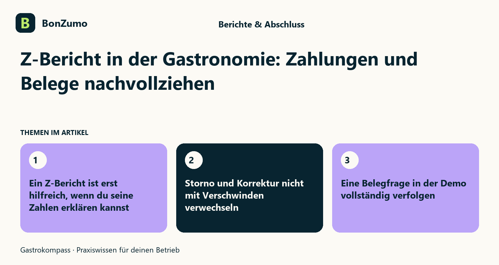 Themenübersicht zu Z-Bericht in der Gastronomie: Zahlungen und Belege nachvollziehen: Ein Z-Bericht ist erst hilfreich, wenn du seine Zahlen erklären kannst; Storno und Korrektur nicht mit Verschwinden verwechseln; Eine Belegfrage in der Demo vollständig verfolgen