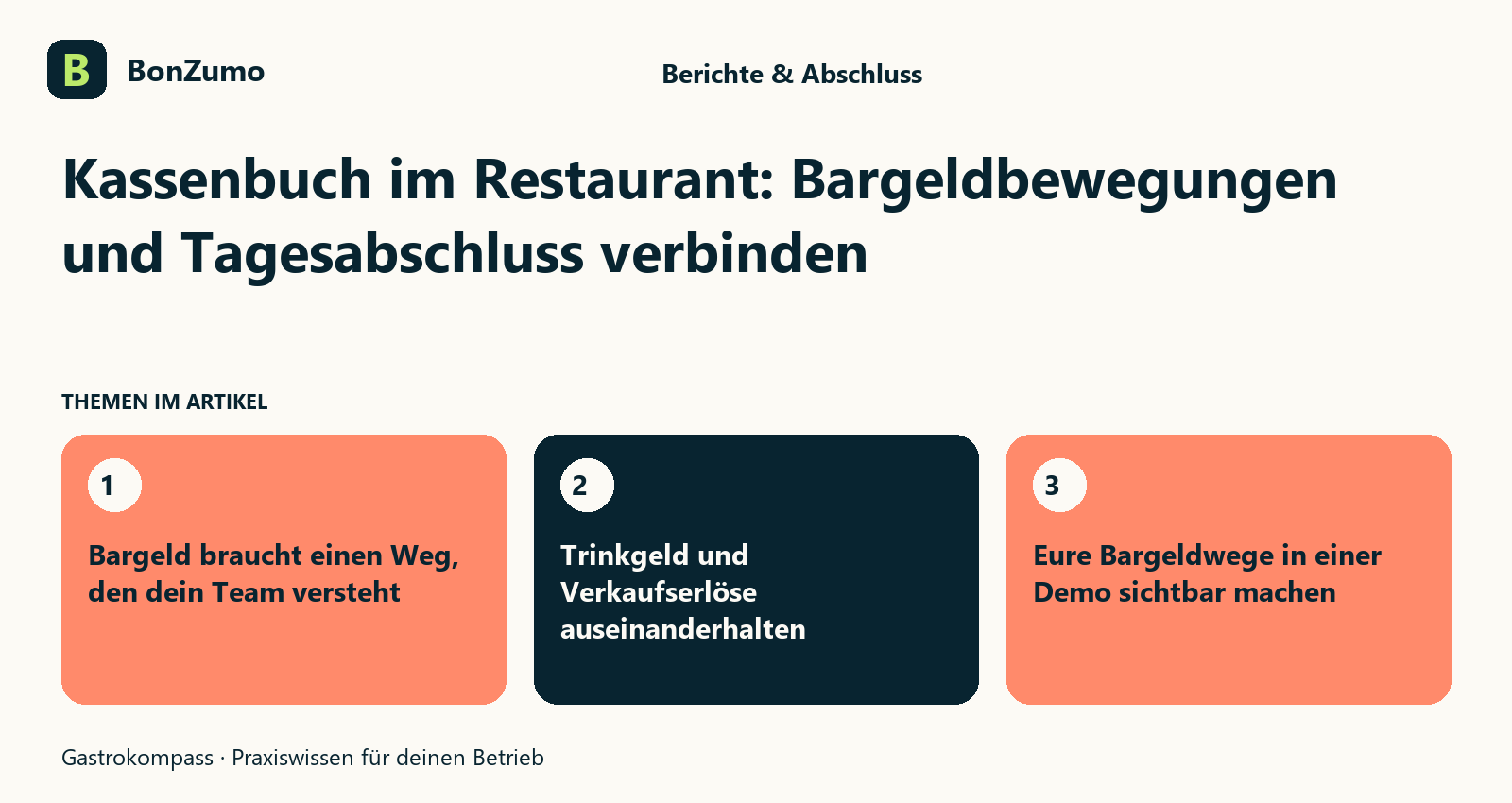 Themenübersicht zu Kassenbuch im Restaurant: Bargeldbewegungen und Tagesabschluss verbinden: Bargeld braucht einen Weg, den dein Team versteht; Trinkgeld und Verkaufserlöse auseinanderhalten; Eure Bargeldwege in einer Demo sichtbar machen