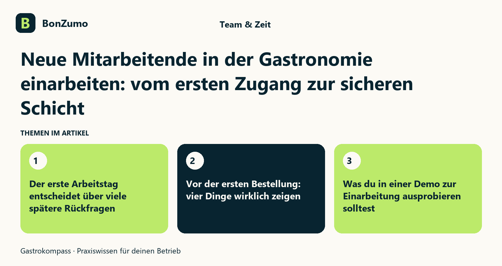 Themenübersicht zu Neue Mitarbeitende in der Gastronomie einarbeiten: vom ersten Zugang zur sicheren Schicht: Der erste Arbeitstag entscheidet über viele spätere Rückfragen; Vor der ersten Bestellung: vier Dinge wirklich zeigen; Was du in einer Demo zur Einarbeitung ausprobieren solltest