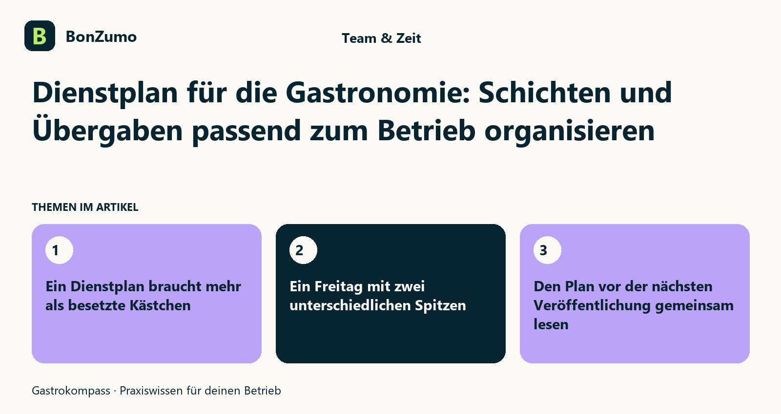 Themenübersicht zu Dienstplan für die Gastronomie: Schichten und Übergaben passend zum Betrieb organisieren: Ein Dienstplan braucht mehr als besetzte Kästchen; Ein Freitag mit zwei unterschiedlichen Spitzen; Den Plan vor der nächsten Veröffentlichung gemeinsam lesen