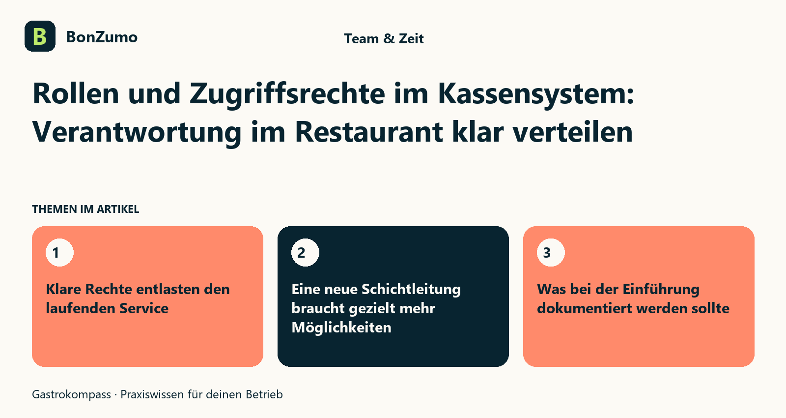 Themenübersicht zu Rollen und Zugriffsrechte im Kassensystem: Verantwortung im Restaurant klar verteilen: Klare Rechte entlasten den laufenden Service; Eine neue Schichtleitung braucht gezielt mehr Möglichkeiten; Was bei der Einführung dokumentiert werden sollte
