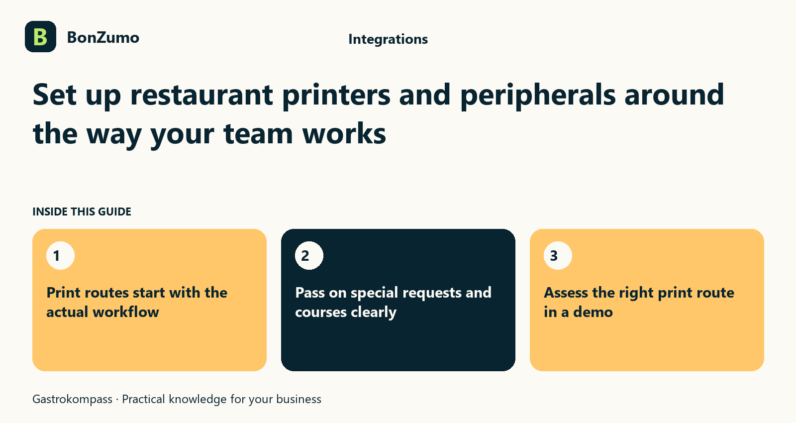 Guide overview: Set up restaurant printers and peripherals around the way your team works: Print routes start with the actual workflow; Pass on special requests and courses clearly; Assess the right print route in a demo