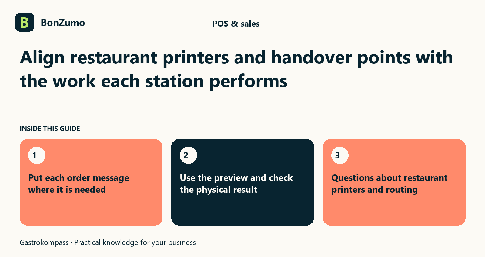 Guide overview: Align restaurant printers and handover points with the work each station performs: Put each order message where it is needed; Use the preview and check the physical result; Questions about restaurant printers and routing